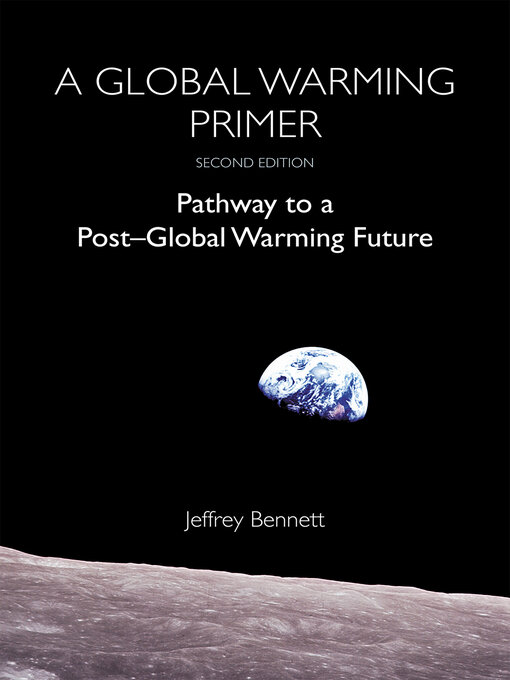 Title details for A Global Warming Primer by Jeffrey Bennett - Available